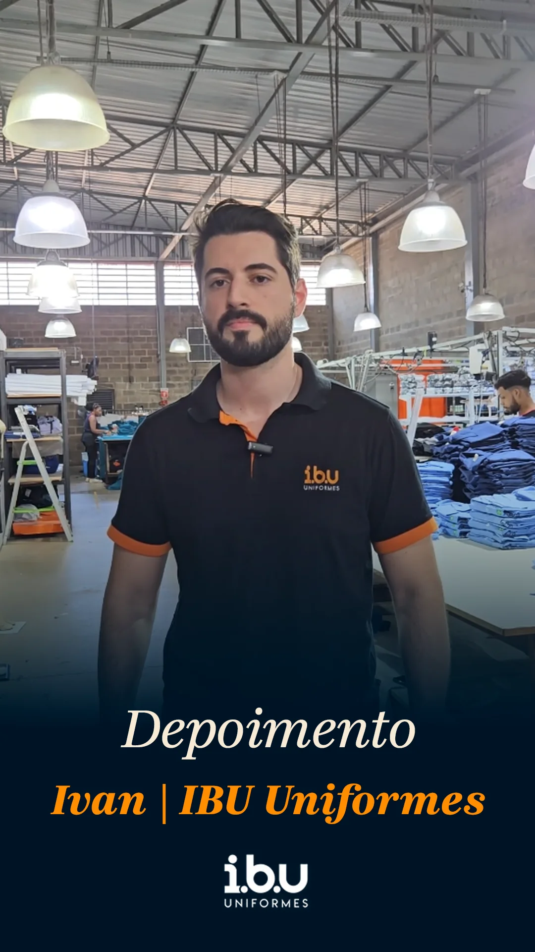 Depoimento Ivan | IBU Uniformes